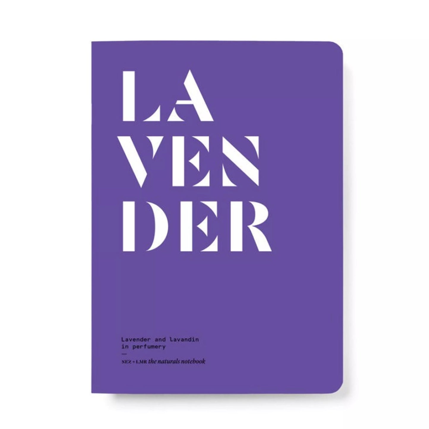 The naturals notebook: LAVENDER AND LAVANDIN IN PERFUMERY